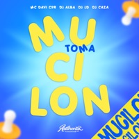 Toma Mucilon (feat. DJ LD & DJ Caza) - Single - Mc Davi Cpr & DJ ALBA