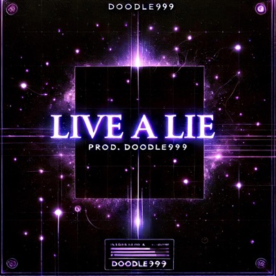 Live A Lie (feat. proddoodle) - Single