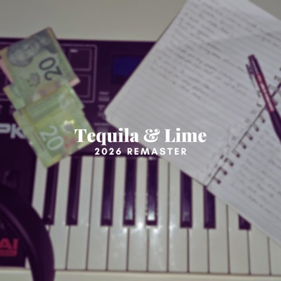 TEQUILA & LIME. (2026 Remaster) - Single