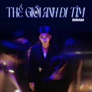 Thế Giới Anh Đi Tìm (feat. 30th & Minimal)