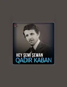 收听 Qadir Kaban、观看音乐视频、阅读小传、查看巡演日期等 ！