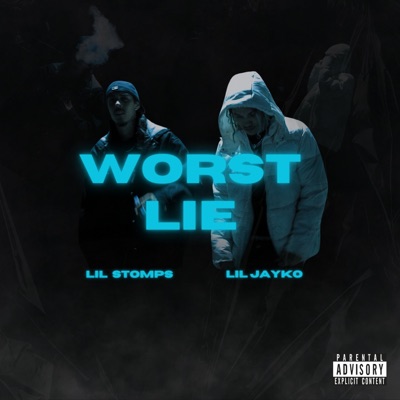 Worst Lie (feat. Lil Stomps) - Single