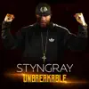 Styngray - Unbreakable