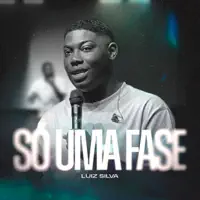 SO UMA FASE — LUIZ SILVA