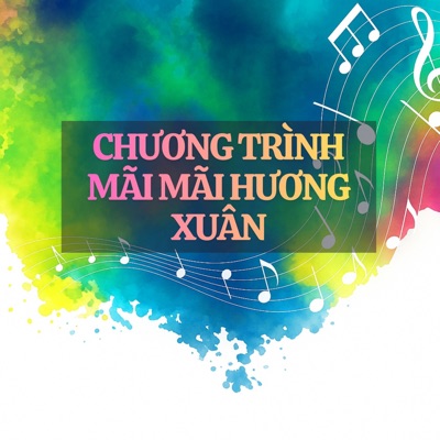 Chương Trình Mãi Mãi Hương Xuân