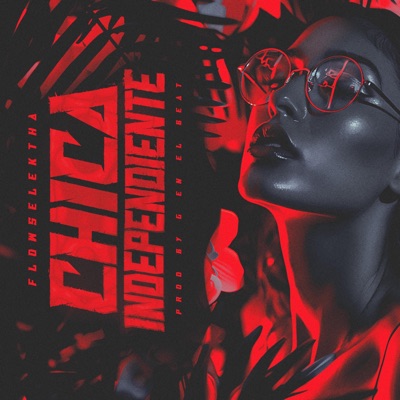 Chica independiente (feat. G en el Beat) - Single