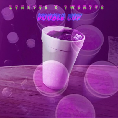 Double Cup (feat. twenty6) - Single