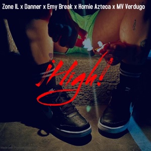 High (feat. Emy Break, Danner, Homie Azteca & MV Verdugo)