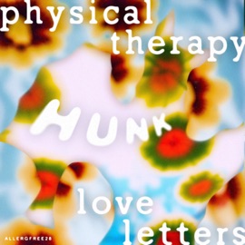 Hunk - Ouroboros Mix (Ouroboros Mix) Physical Therapy & Love Letters