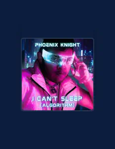 Poslechněte si interpreta Phoenix Knight, sledujte hudební videa, přečtěte si životopis, podívejte se na data turné a další informace.