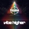 Vibe Higher - TE$$!A lyrics