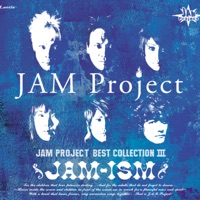 JAM Project BEST COLLECTION Ⅲ JAM-ISM - JAM Project