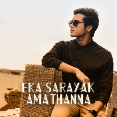 Eka Sarayak Amathanna - Single