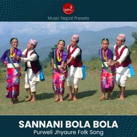 Sannani Bola Bola - Single - Nawin Khadka, Pustaka Khadka & Indira Gurung