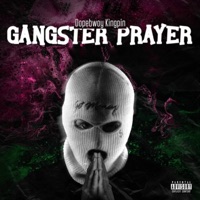 GANGSTER PRAYER - Single - Dopebwoy Kingpin