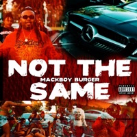 Not The Same - Single - Mackboy Burger