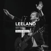 Way Maker (Live) - Leeland