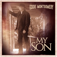 My Son - Single - Eddie Montgomery & Montgomery Gentry