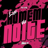 Lye Homem da Noite - Single - Dj Lye