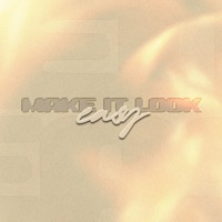 Make It Look Easy - Single - Timeflex