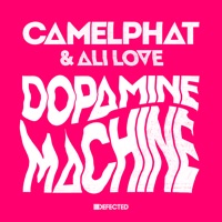 Dopamine Machine (Club Mix) - Single - CamelPhat & Ali Love