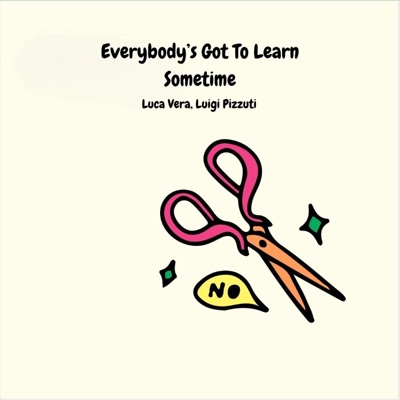 Everybody's Got To Learn Sometime (feat. Luigi Pizzuti) - Single