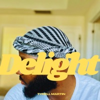 Delight - Single - Tyrell Martin