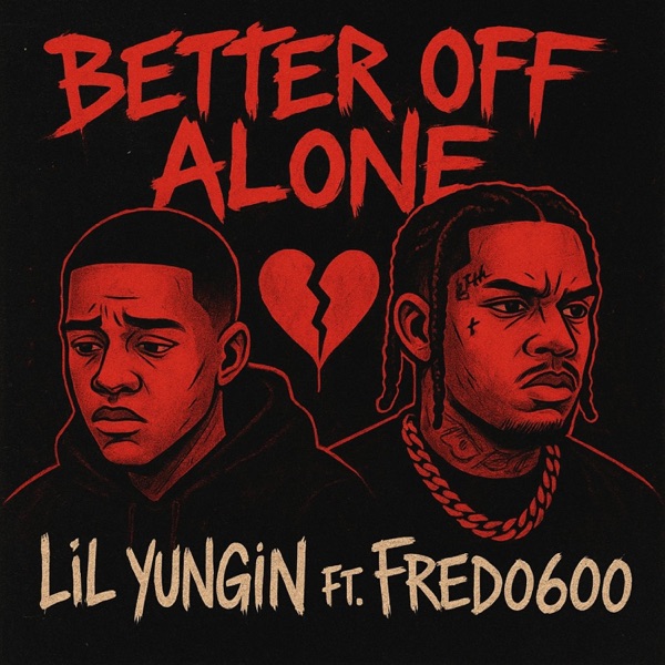 Better off alone (feat. Fredo600)