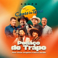 Pedaço de Trapo (feat. Victor Gregório & Marco Aurélio) - Single - Grupo Canto da Terra