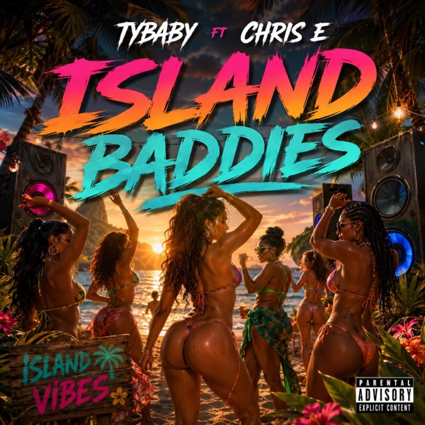 Island Baddies (feat. chris E)