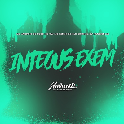 Inteous Exem (feat. MC GW & Mc Andinho do Rodo) - Single