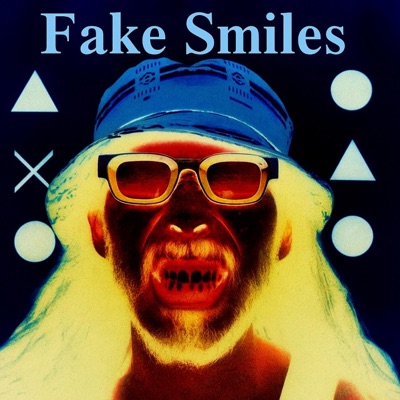 Fake Smiles