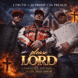Please Lord J.Truth & Ja Preach