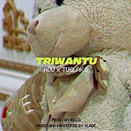 Triwantu (feat. Tuglaks) Adu