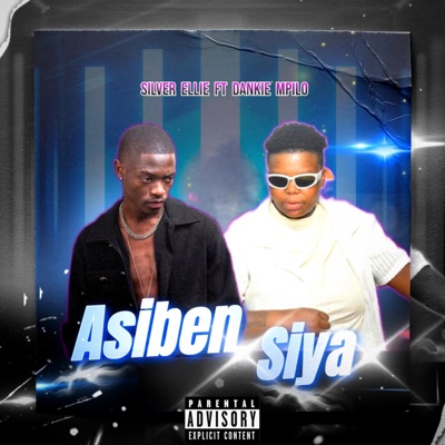 Asiben Siya (feat. Dankie Mpilo) - Single