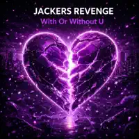 With or Without U — Jackers Revenge