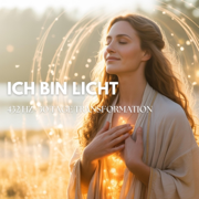 Ich bin Licht – 30 Tage Energiefeld Transformation · 432 Hz Healing Mantra - EP - SeelenShanti by PilgerBernd