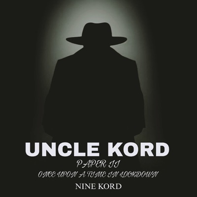Uncle Kord Paper II (Once Upon a Time in Lockdown) - EP