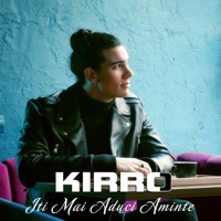 Iti Mai Aduci Aminte - Single - Kirro
