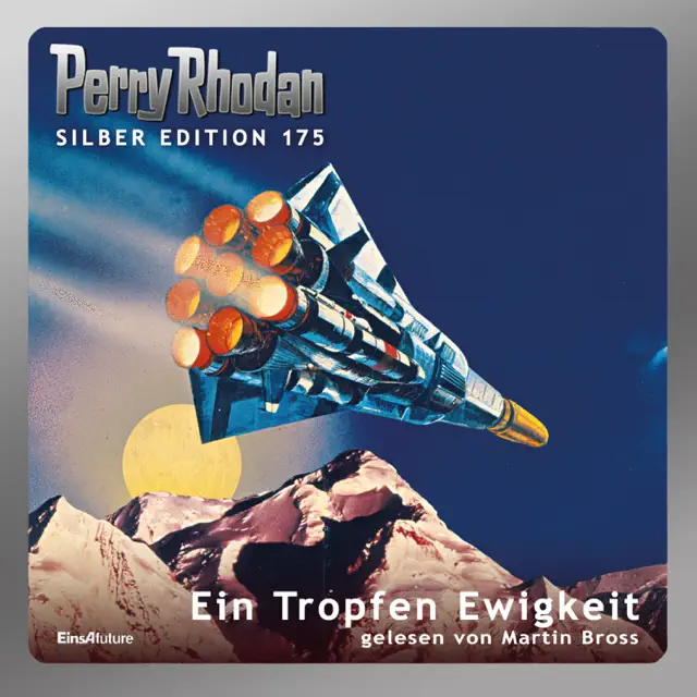 Perry Rhodan Silber Edition 175: Ein Tropfen Ewigkeit