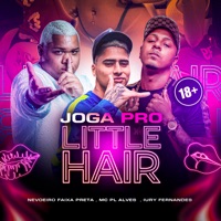 Joga pro Little Hair - Single - NEVOEIRO FAIXA PRETA & mc pl alves