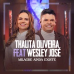 Milagre Ainda Existe (feat. Wesley José) - Single