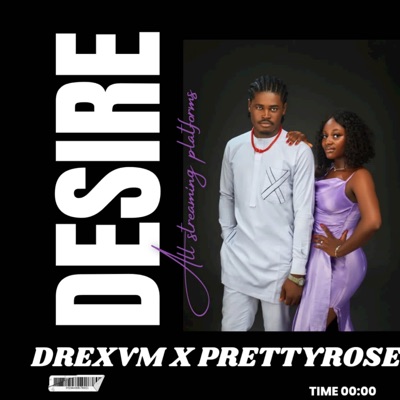 Song - Desire (feat. Pretty Rose) - Drex Vm
