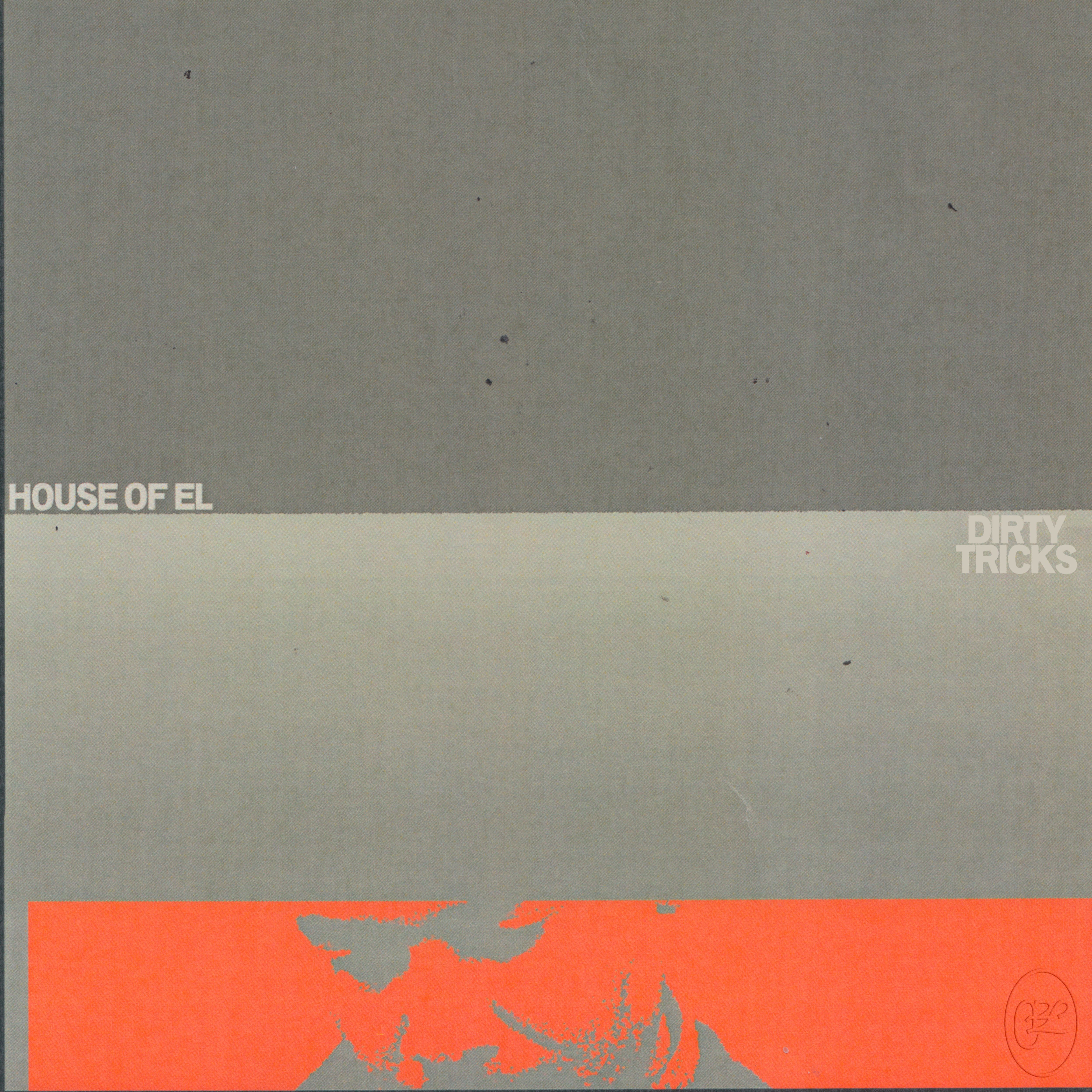HOUSE OF EL - dirty tricks