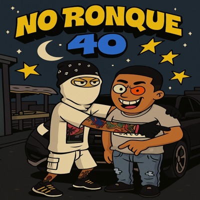 No Ronque 40 (feat. EL OSO) - Single
