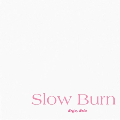 Slow Burn - Single