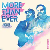 MORE THAN EVER — AFTER GRACE
