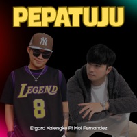 PEPATUJU (feat. Moi Fernandez) - Single - Etgard Kalengke