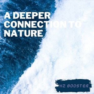 A Deeper Connection to Nature