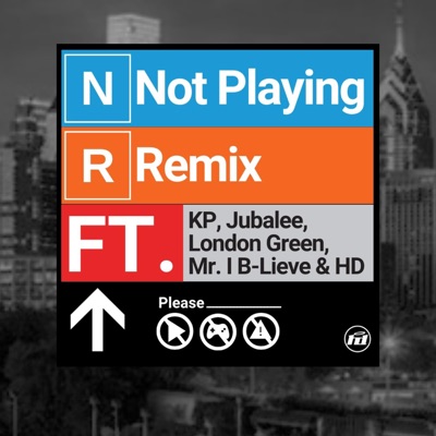 Not Playing RMX (feat. Keiana Parks, JubaLee, Londongreen & Mr. I B-Lieve) - Single